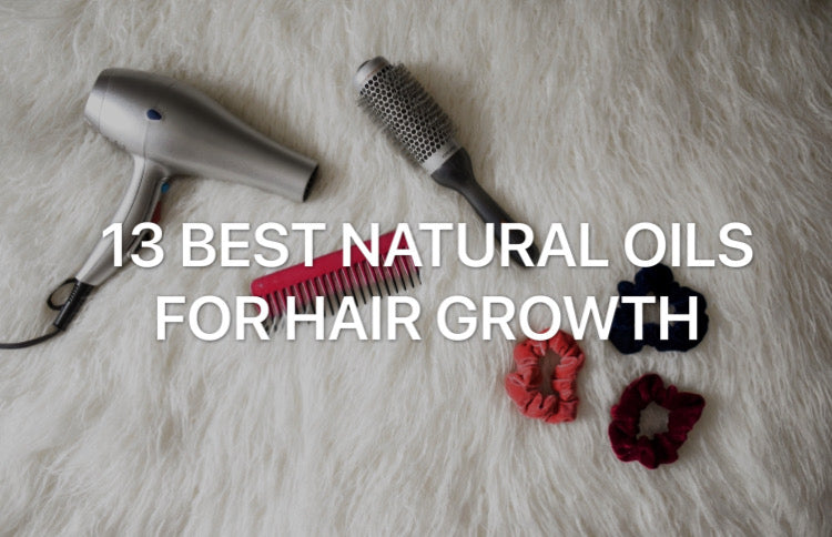 13 Natural Oils for Hair Growth